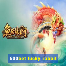 600bet lucky rabbit